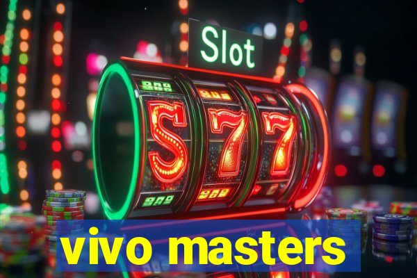 vivo masters